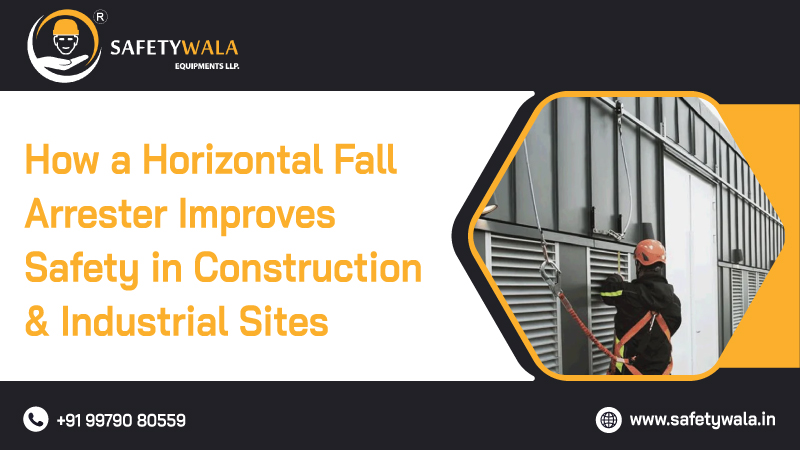 How a Horizontal Fall Arrester Improves Safety in Construction & Industrial Sites