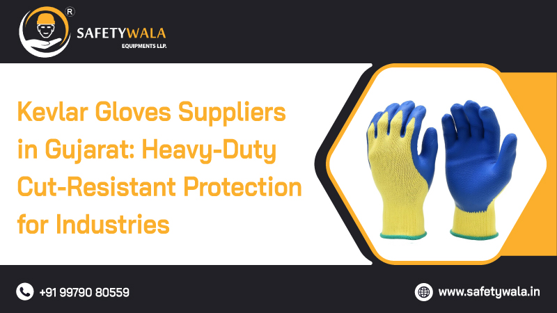 Kevlar Gloves Suppliers in Gujarat: Heavy-Duty Cut-Resistant Protection for Industries