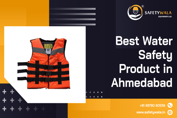 Best Water Safety Product in Ahmedabad