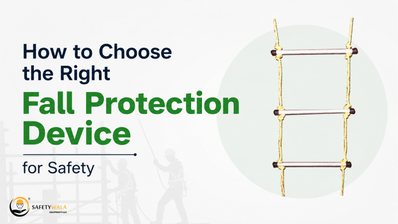 How to Choose the Right Fall Protection Device for Safety