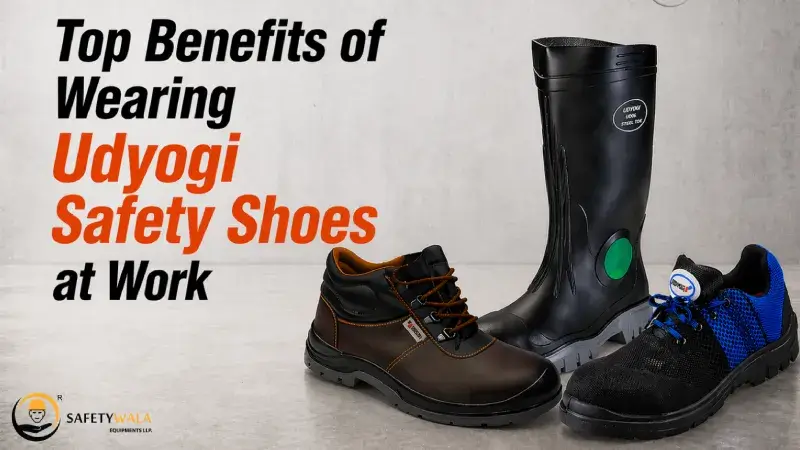 Top Benefits of Wearing Udyogi Safety Shoes at Work