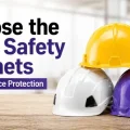 How to Choose the Best Safety Helmets for Workplace Protection