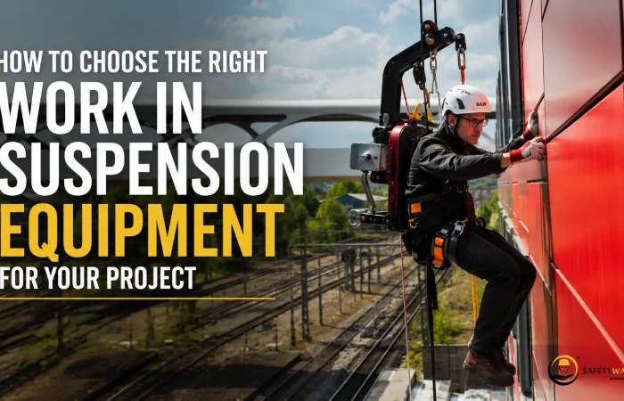 How to Choose the Right Work in Suspension Equipment for Your Project